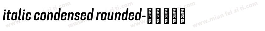 italic condensed rounded字体转换
